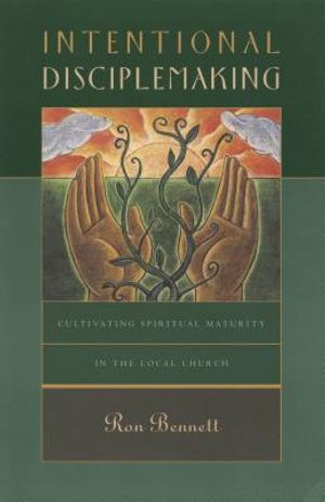 Intentional Disciplemaking: Cultivating Spiritual Maturity in the Local Church image number 0