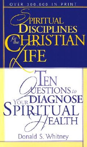 Spiritual Disciplines for the Christian Life: Ten Questions to Diagnose Your Spiritual Health image number 0