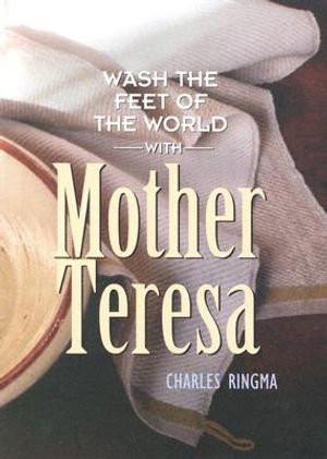 Wash the Feet of the World with Mother Teresa image number 0