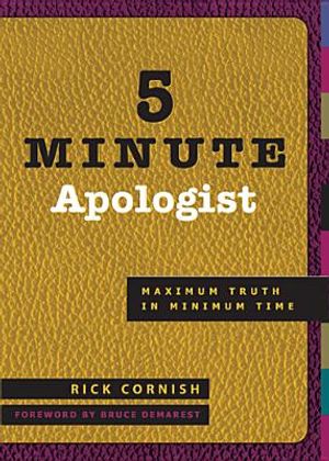 5 Minute Apologist: Maximum Truth in Minimum Time image number 0