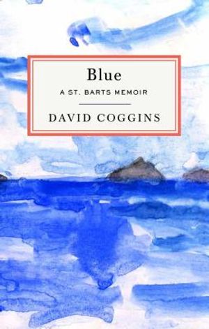 Blue: A St. Barts Memoir image number 0