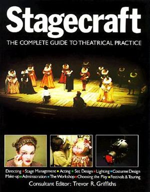 Stagecraft: The Complete Guide to Theatrical Practice image number 0