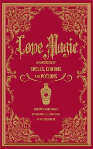 Love Spells: A Handbook of Magic, Charms, and Potions image number 0