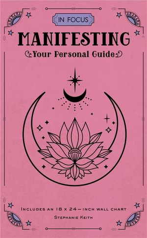 In Focus Manifesting: Your Personal Guide image number 0