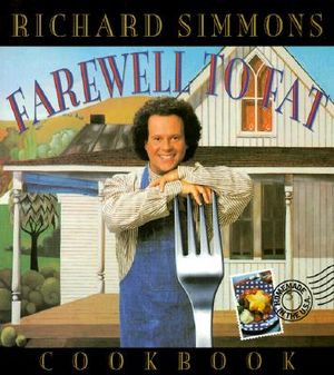 Richard Simmons' Farewell to Fat Cookbook image number 0