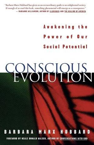 Conscious Evolution: Awakening the Power of Our Social Potential image number 0