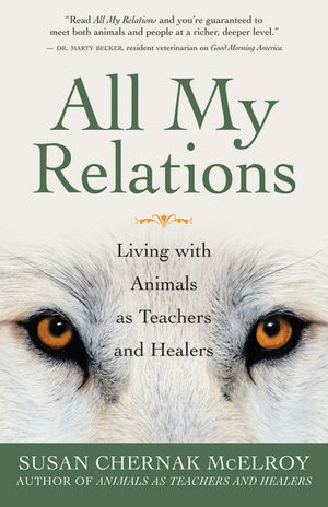All My Relations: Living with Animals as Teachers and Healers image number 0