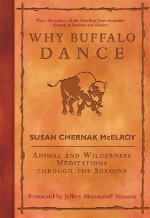 Why Buffalo Dance: Animal and Wilderness Meditations Through the Seasons image number 0