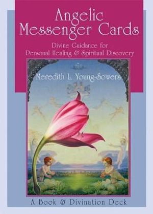 Angelic Messenger Cards: Divine Guidance for Personal Healing and Spiritual Discovery, a Book and Divination Deck [With Cards] image number 0