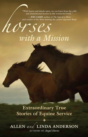 Horses with a Mission: Extraordinary True Stories of Equine Service image number 0