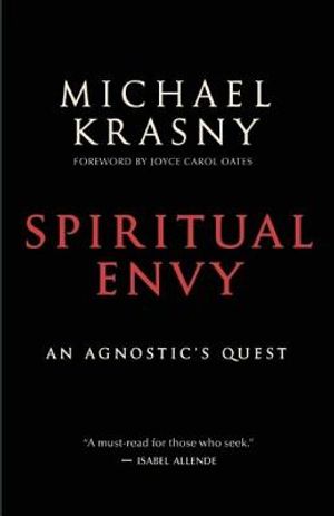 Spiritual Envy: An Agnostic's Quest image number 0