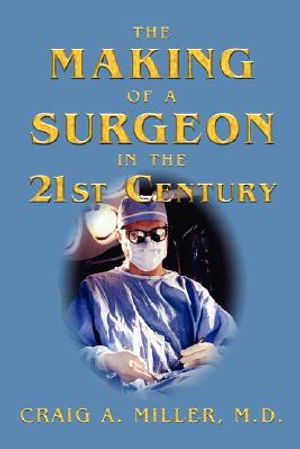 The Making of a Surgeon in the 21st Century image number 0