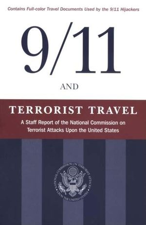 9/11 and Terrorist Travel: A Staff Report of the National Commission on Terrorist Attacks Upon the United States image number 0