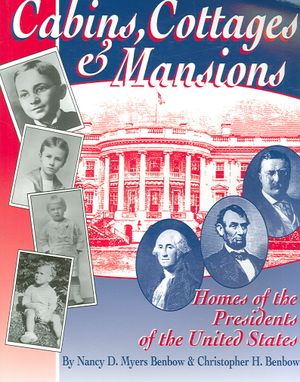 Cabins, Cottages & Mansions : Homes of the Presidents of the United States image number 0