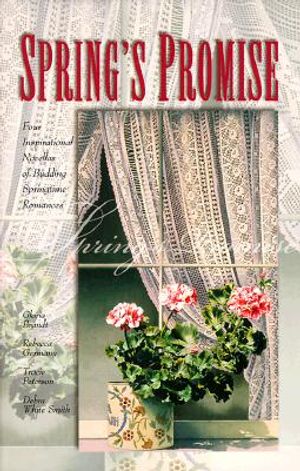 Spring's Promise: Four Inspirational Novellas of Budding Springtime Romances image number 0