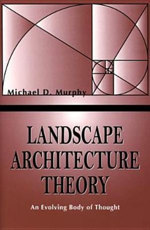 Landscape Architecture Theory: An Evolving Body of Thought image number 0
