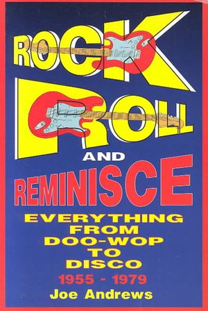 Rock Roll and Reminisce, Everything from Doo-Wop to Disco 1955 - 1979 image number 0