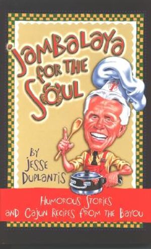 Jambalaya for the Soul: Humorous Stories and Cajun Recipes from the Bayou image number 0