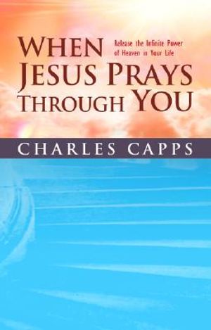 When Jesus Prays Through You image number 0