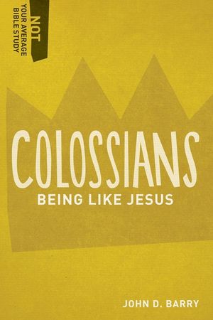 Colossians: Being Like Jesus image number 0
