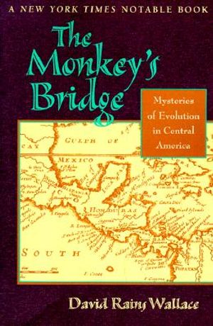 Monkey's Bridge: Mysteries of Evolution in Central America image number 0