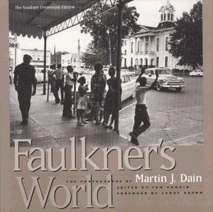Faulkners World: The Photographs of Martin J. Dain image number 0