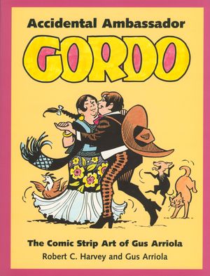 Accidental Ambassador Gordo: The Comic Strip Art of Gus Arriola image number 0