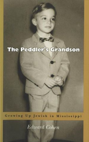 The Peddleras Grandson: Growing Up Jewish in Mississippi image number 0