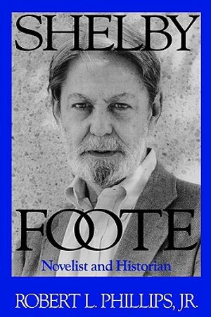 Shelby Foote: Novelist and Historian image number 0