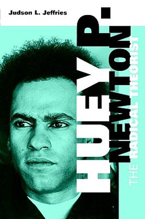 Huey P. Newton: The Radical Theorist image number 0