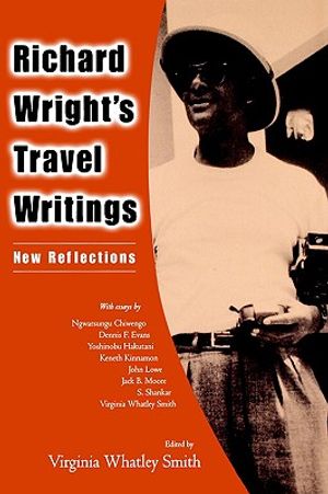 Richard Wright's Travel Writings: New Reflections image number 0