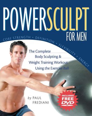 Powersculpt for Men: The Complete Body Sculpting & Weight Training Workout Using the Exercise Ball [With DVD] image number 0