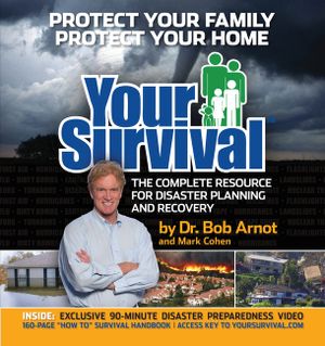 Your Survival: Protect Yourself from Tornadoes, Earthquakes, Flu Pandemics, and Other Disasters [With DVD] image number 0