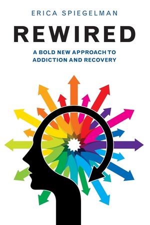 Rewired: A Bold New Approach to Addiction and Recovery image number 0