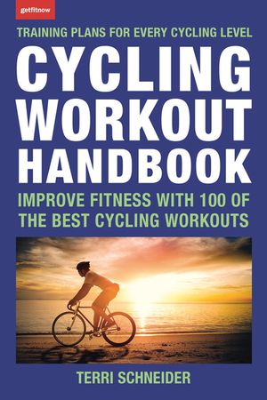 Cycling Workout Handbook: Improve Fitness with 100 of the Best Cycling Workouts image number 0
