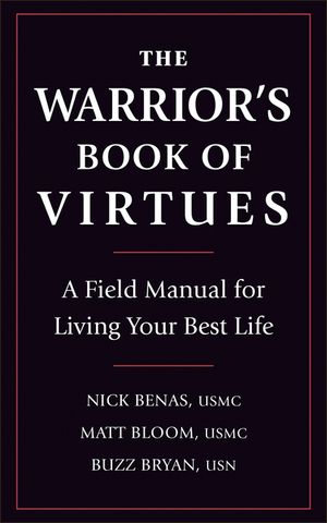 The Warrior's Book of Virtues: A Field Manual for Living Your Best Life image number 0