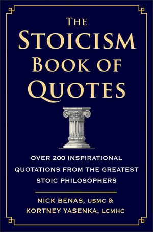 The Stoicism Book of Quotes: Over 200 Inspirational Quotations from the Greatest Stoic Philosophers image number 0