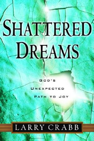 Shattered Dreams: God's Unexpected Path to Joy image number 0