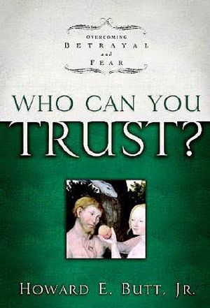 Who Can You Trust?: Overcoming Betrayal and Fear image number 0