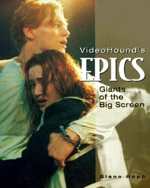 VideoHound's Epics: Giants of the Big Screen image number 0