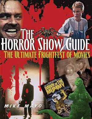 The Horror Show Guide: The Ultimate Frightfest of Movies image number 0