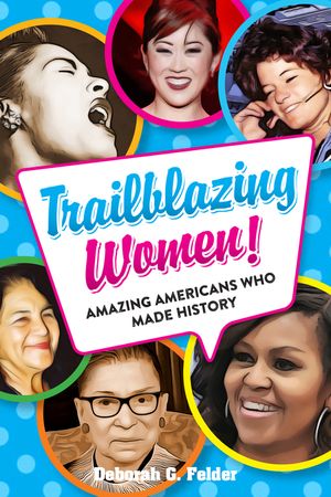 Trailblazing Women!: Amazing Americans Who Made History image number 0