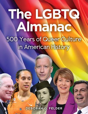 The LGBTQ Almanac: 500 Years of Queer Culture in American History image number 0
