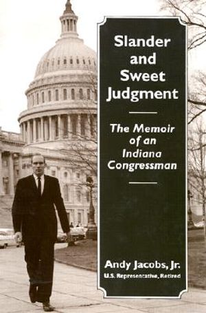 Slander and Sweet Judgment: The Memoir of an Indiana Congressman image number 0