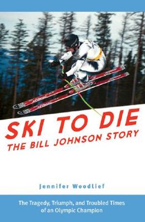 Ski to Die: The Bill Johnson Story image number 0