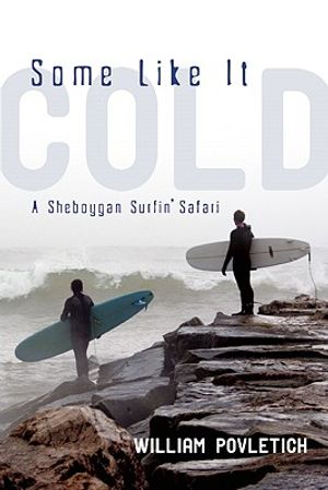 Some Like It Cold: A Sheboygan Surfin' Safari image number 0