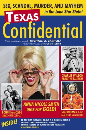 Texas Confidential: Sex, Scandal, Murder, and Mayhem in the Lone Star State image number 0