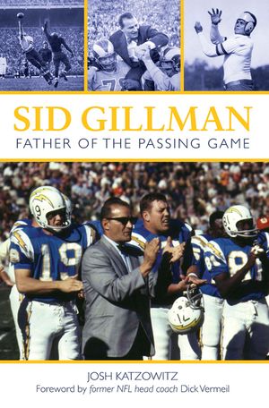 Sid Gillman: Father of the Passing Game image number 0
