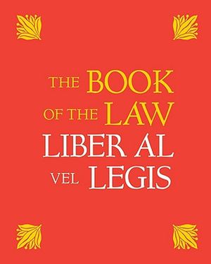 The Book of the Law: Liber Al Vel Legis: With a Facsimile of the Manuscript as Received by Aleister and Rose Edith Crowley on April 8, 9, 10, 1904 image number 0