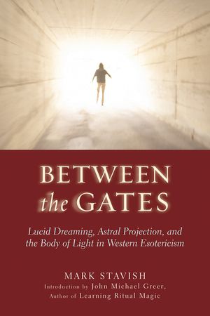 Between the Gates: Lucid Dreaming, Astral Projection, and the Body of Light in Western Esotericism image number 0